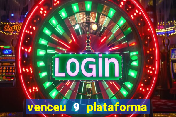 venceu 9 plataforma de jogos